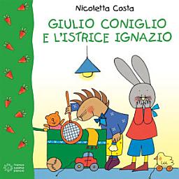 Icon image Giulio Coniglio e l'istrice Ignazio