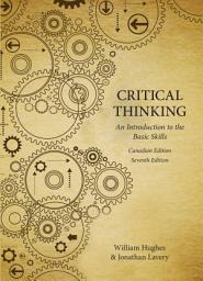 Icon image Critical Thinking: An Introduction to the Basic Skills - Canadian Seventh Edition: Edition 7