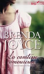 Icon image La comtesse amoureuse: T3 - Les Secrets de Greystone Manor