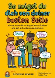 Icon image So zeigst du dich von deiner besten Seite: Wie du stets die richtigen Worte findest und gut mit anderen auskommst