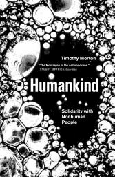 Icon image Humankind: Solidarity with Non-Human People
