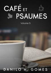 Icon image Café et Psaumes: Volume 5