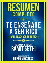 Icon image Resumen Completo - Te Enseñare A Ser Rico (I Will Teach You To Be Rich) - Basado En El Libro De Ramit Sethi