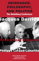 Icon image Heidegger, Philosophy, and Politics: The Heidelberg Conference