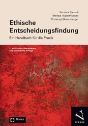 Icon image Ethische Entscheidungsfindung: Ein Handbuch für die Praxis, Ausgabe 3