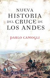 Icon image Nueva historia del cruce de los Andes