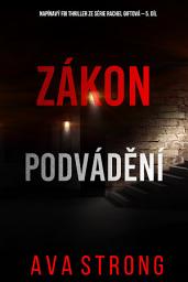 Icon image Zákon podvádění (napínavý FBI thriller ze série Rachel Giftová – 5. díl)