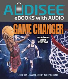 Icon image Game Changer: John McLendon and the Secret Game