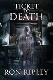 Icon image Ticket to Death: Supernatural Horror with Scary Ghosts & Haunted Houses