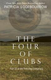 Icon image The Four of Clubs: Part 10 of the Red Dog Conspiracy
