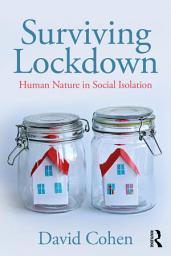 Icon image Surviving Lockdown: Human Nature in Social Isolation