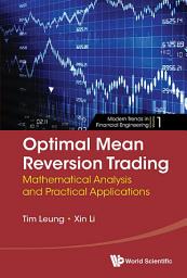 Icon image Optimal Mean Reversion Trading: Mathematical Analysis and Practical Applications