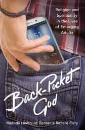 Icon image Back-Pocket God: Religion and Spirituality in the Lives of Emerging Adults