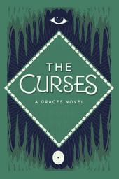 Icon image The Curses: A Graces Novel
