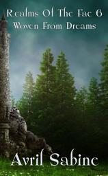 Icon image Realms Of The Fae 6: Woven From Dreams: (Young Adult Urban Fantasy Romance)