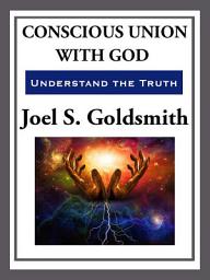 Icon image Conscious Union With God: Understanding the Truth
