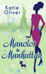 Icon image Manolos In Manhattan (Marrying Mr Darcy, Book 3)