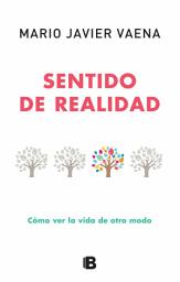 Icon image Sentido de realidad: Cómo ver la vida de otro modo