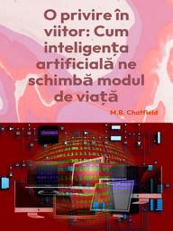Icon image O privire în viitor: Cum inteligența artificială ne schimbă modul de viață