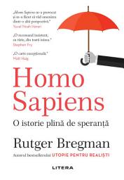 Icon image Homo Sapiens. O istorie plină de speranta