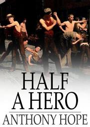 Icon image Half a Hero: A Novel