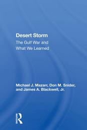 Icon image Desert Storm: The Gulf War and What We Learned