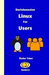 Icon image Derinlemesine Linux for Users
