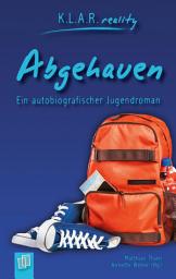 Icon image Abgehauen: Ein autobiografischer Jugendroman