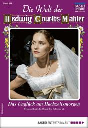 Icon image Die Welt der Hedwig Courths-Mahler 518: Das Unglück am Hochzeitsmorgen