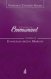 Icon image El evangelio por Emmanuel: comentarios al evangelio según Marcos