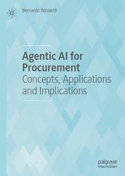 Icon image Agentic AI for Procurement: Concepts, Applications and Implications