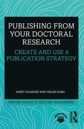 Icon image Publishing from your Doctoral Research: Create and Use a Publication Strategy