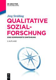 Icon image Qualitative Sozialforschung: Eine komprimierte Einführung, Ausgabe 2