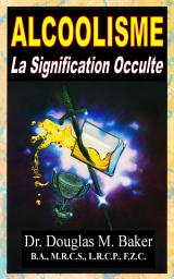 Icon image Alcoolisme - La Signification Occulte