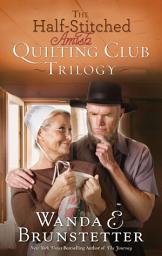 Icon image The Half-Stitched Amish Quilting Club Trilogy