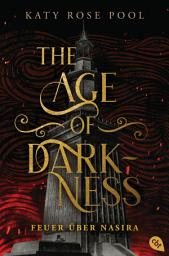 Icon image The Age of Darkness - Feuer über Nasira: Auftakt des spannenden Fantasyepos