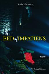 Icon image Bed of Impatiens: Poems