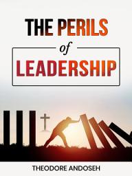Icon image The Perils of Leadership