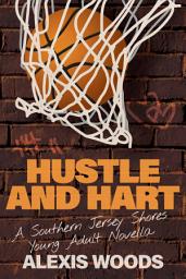 Icon image Hustle and Hart: A Southern Jersey Shores YA Novella