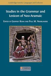Icon image Studies in the Grammar and Lexicon of Neo-Aramaic