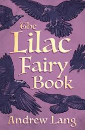 Icon image The Lilac Fairy Book