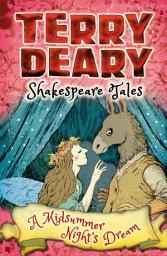Icon image Shakespeare Tales: A Midsummer Night's Dream