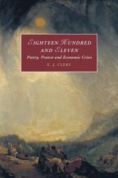 Icon image Eighteen Hundred and Eleven: Poetry, Protest and Economic Crisis