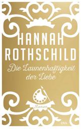 Icon image Die Launenhaftigkeit der Liebe: Roman