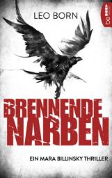 Icon image Brennende Narben: Ein Mara Billinsky Thriller