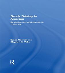 Icon image Drunk Driving in America: Strategies and Approaches to Treatment