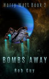 Icon image Bombs Away: Harry Watt Book 2