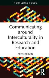 Icon image Communicating around Interculturality in Research and Education