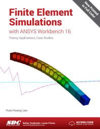 Icon image Finite Element Simulations with ANSYS Workbench 16
