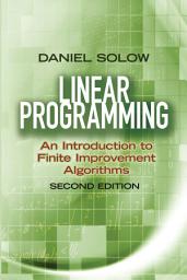 Icon image Linear Programming: An Introduction to Finite Improvement Algorithms: Second Edition, Edition 2